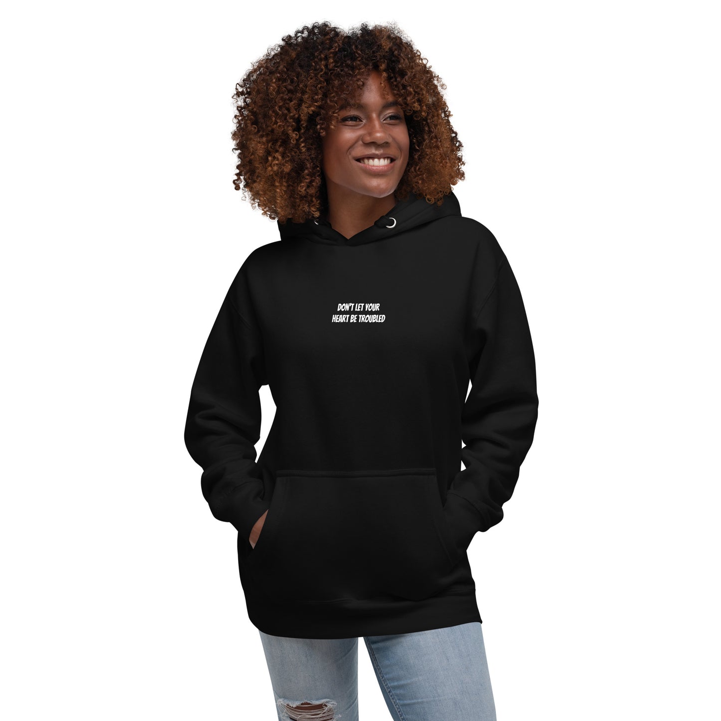 Don't Let Your Heart Be Troubled Unisex Hoodie