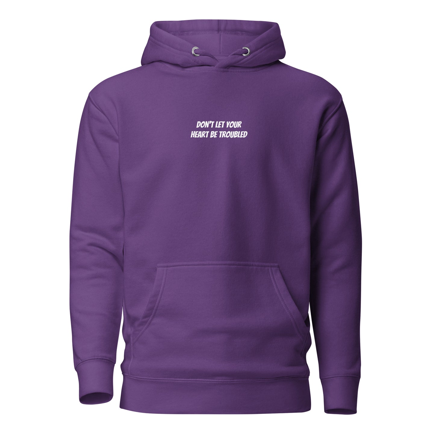 Don't Let Your Heart Be Troubled Unisex Hoodie