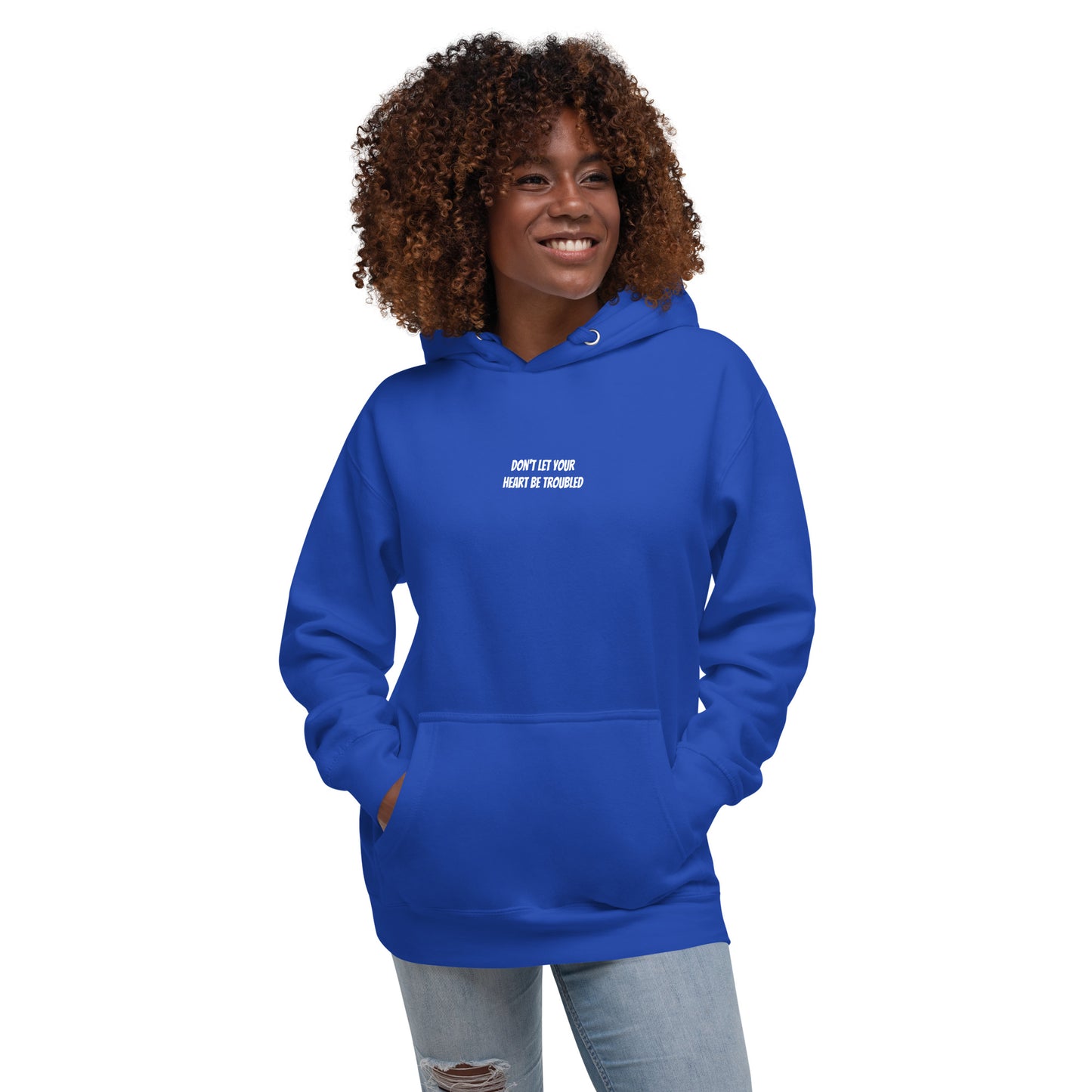 Don't Let Your Heart Be Troubled Unisex Hoodie