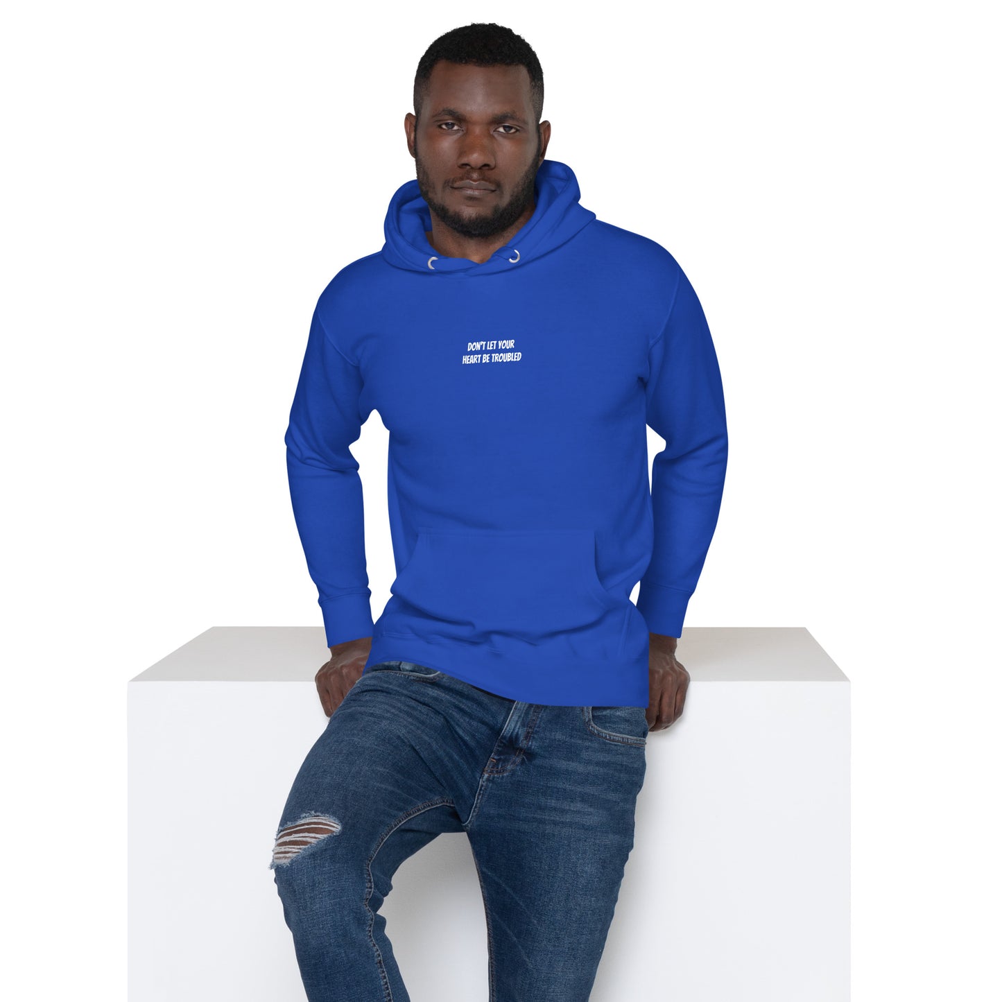 Don't Let Your Heart Be Troubled Unisex Hoodie