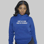 Don't Let Your Heart Be Troubled Unisex Hoodie